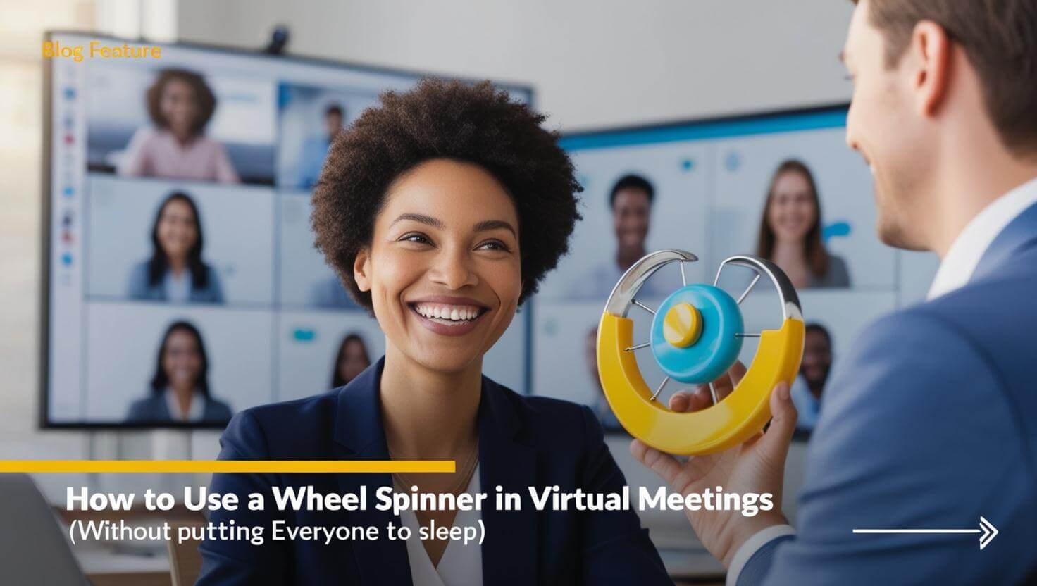 6 Wheel Spinner Ideas for Virtual Meetings (That Won’t Put Everyone to Sleep)
